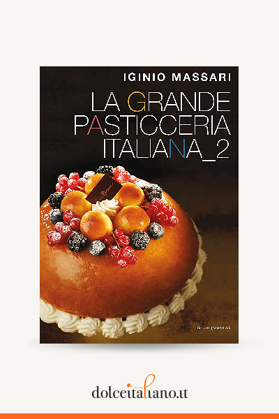  La grande pasticceria italiana (Vol. 2) - Massari, Iginio - Libri